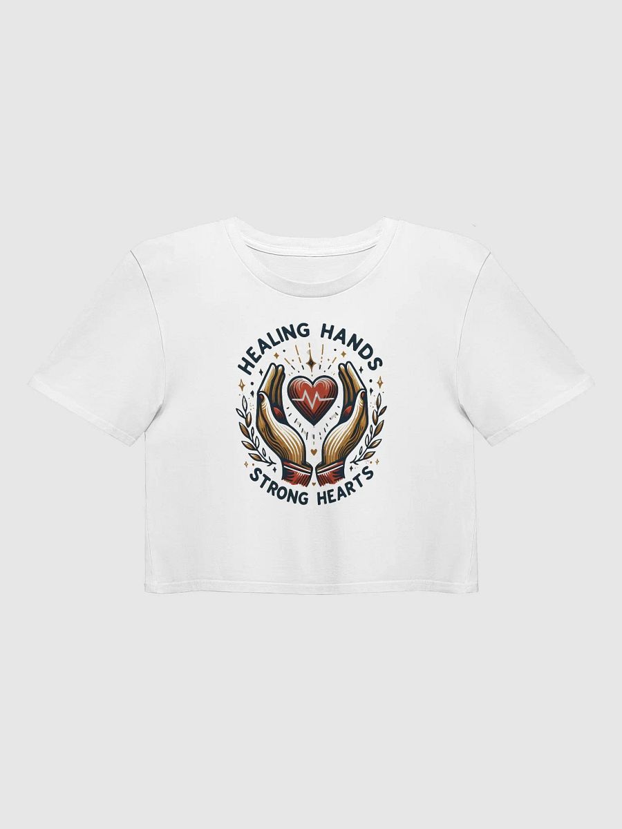 Doctors and Nurses:Healing Hands & Strong Hearts Crop Top product image (1)