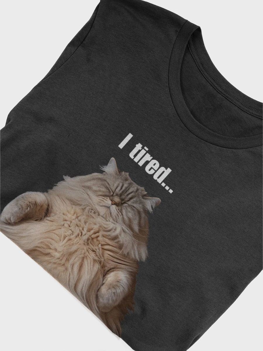 I Tired... Fluffy Cat Supersoft T-Shirt product image (110)