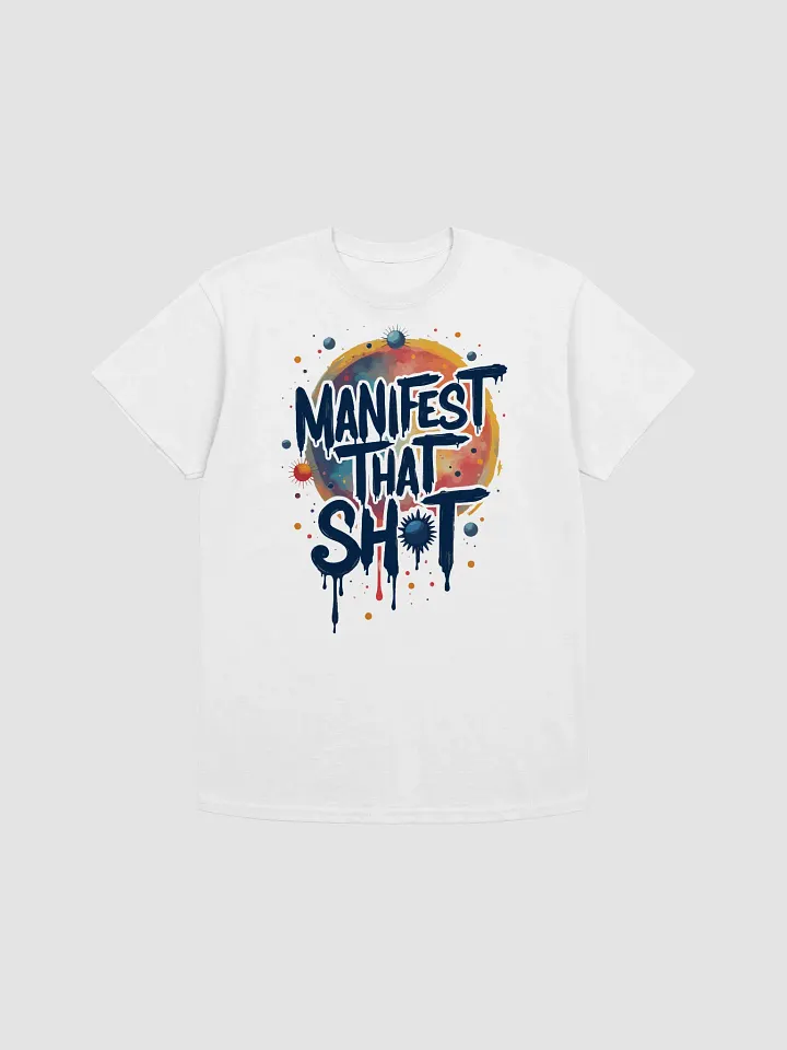 Manifest That Shot T-Shirt product image (1)
