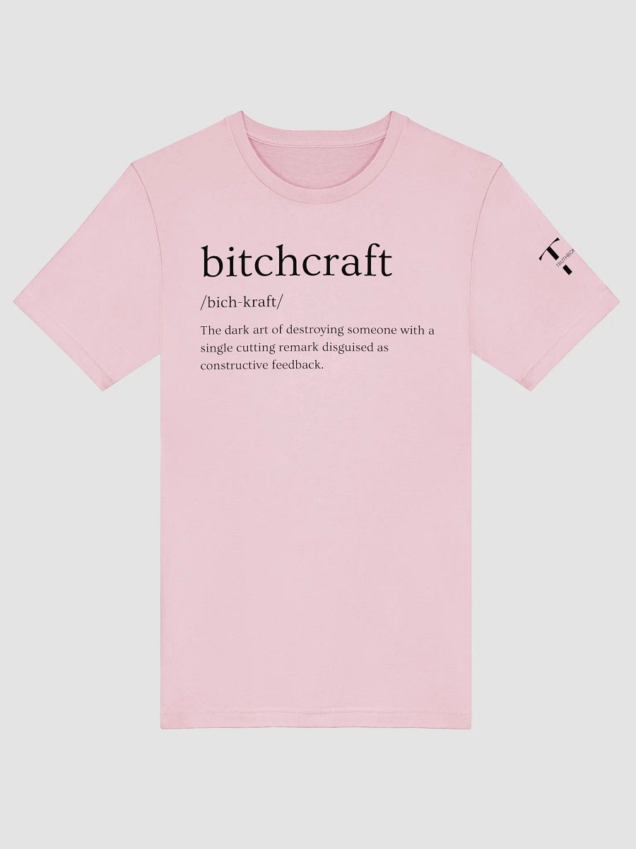 Bitchcraft T-Shirt Sarcastic Funny T-Shirt Light Colours product image (46)