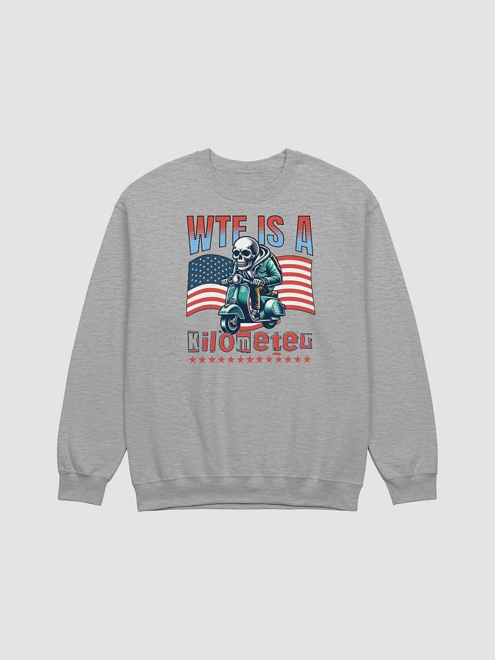 WTF IS A Kilometer? Skeleton Scooter Ride Sweatshirt product image (15)