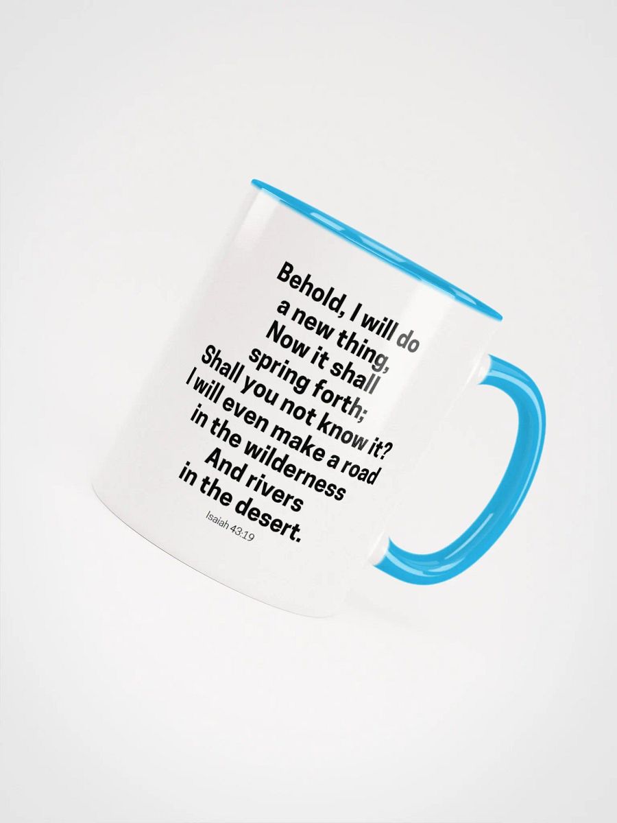 Behold, I Will Do A New Thing Now It Shall Spring Forth Isaiah 43:19 Two-Tone Mug 11/15oz product image (4)