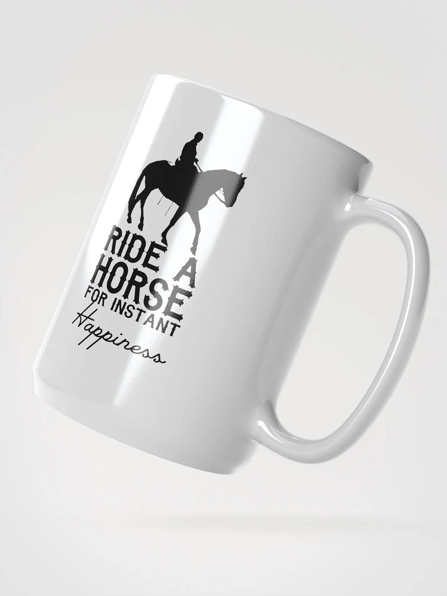 Ride a horse for instant happiness - mug product image (2)