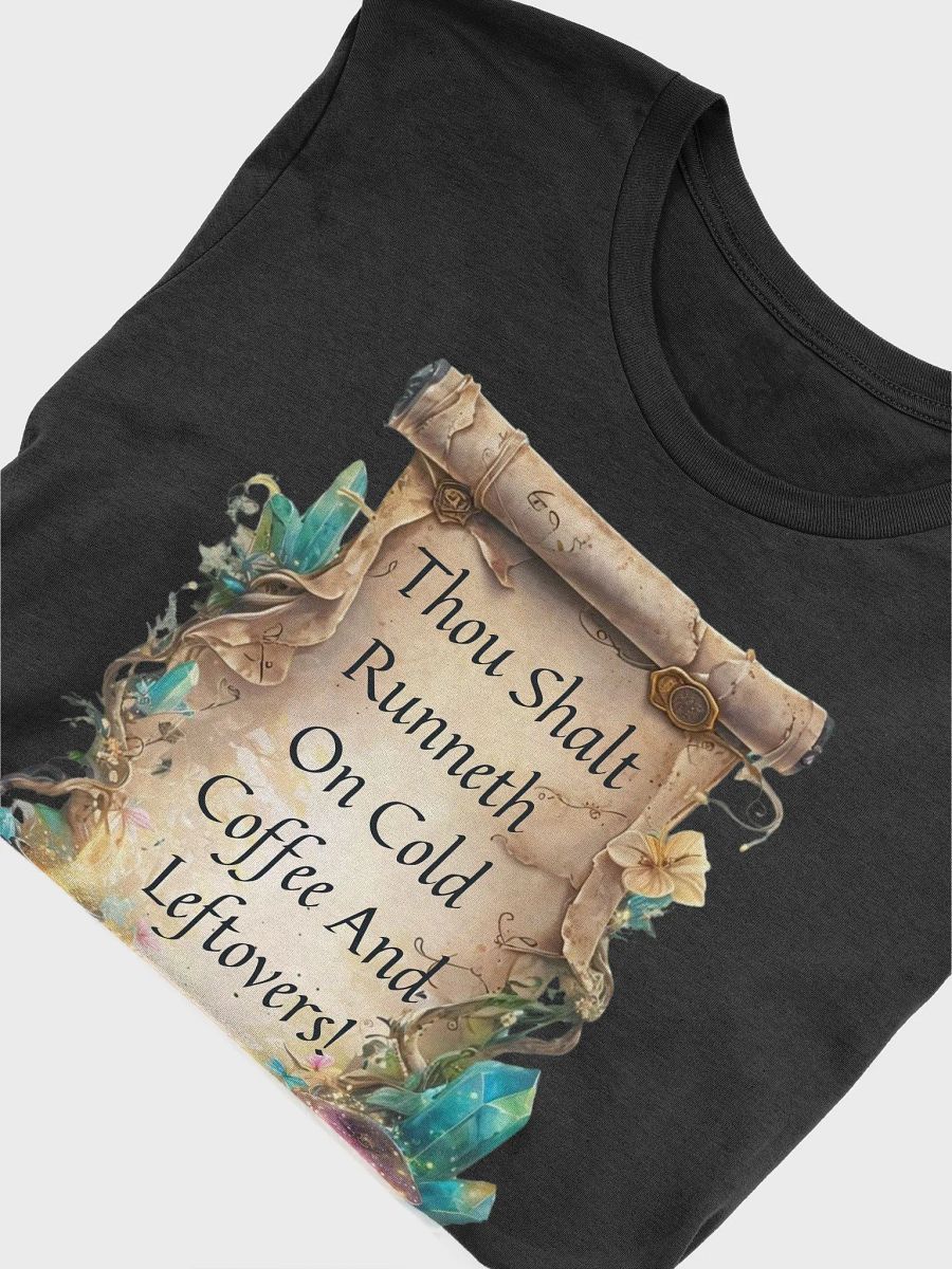 Funny Mom T-Shirt – “Thou Shalt Runneth On Cold Coffee & Leftovers” product image (49)