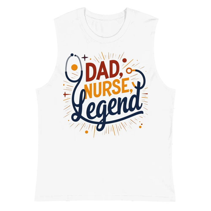 Legendary Dad Nurse Muscle Tank product image (2)