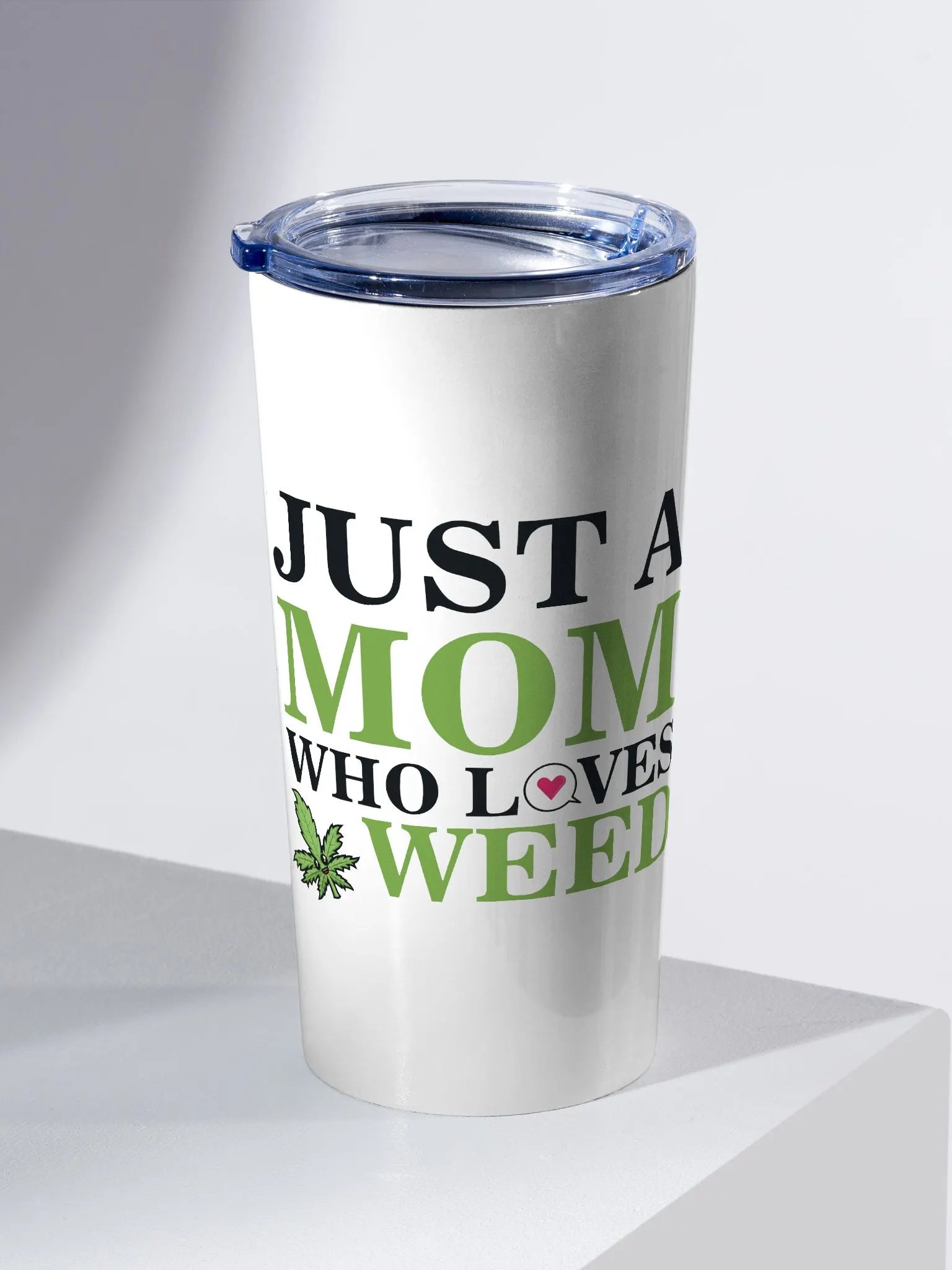 Just a Mom Who Loves Weed - Adult Tumbler product image (2)