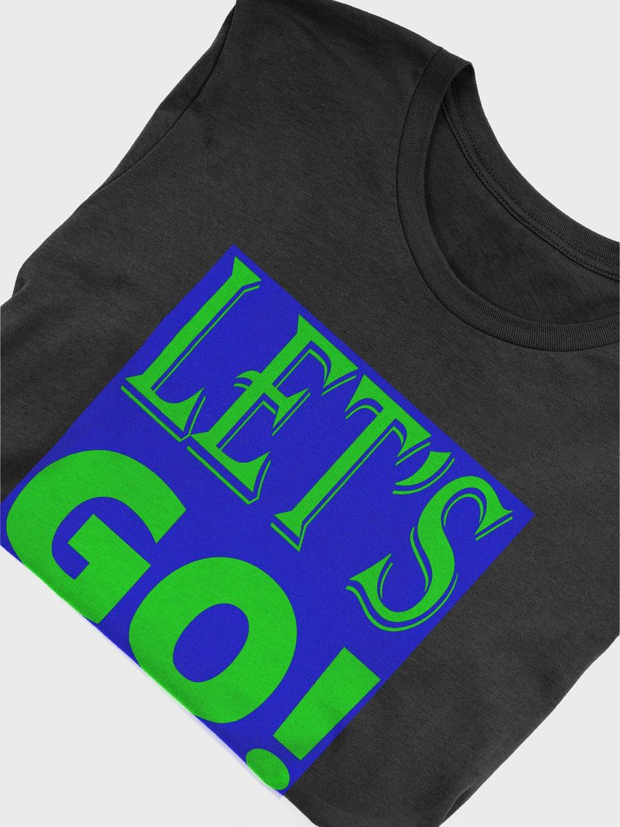 LET'S GO - v2 - T-Shirt product image (30)