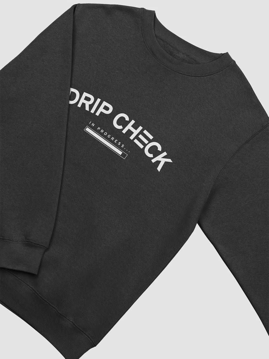 DRIP CHECK IN PROGRESS UNISEX SWEATSHIRT - BLACK product image (3)