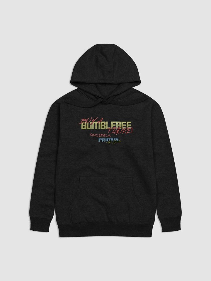 "Buy A Bumblebee Figure!" Hoodie product image (1)