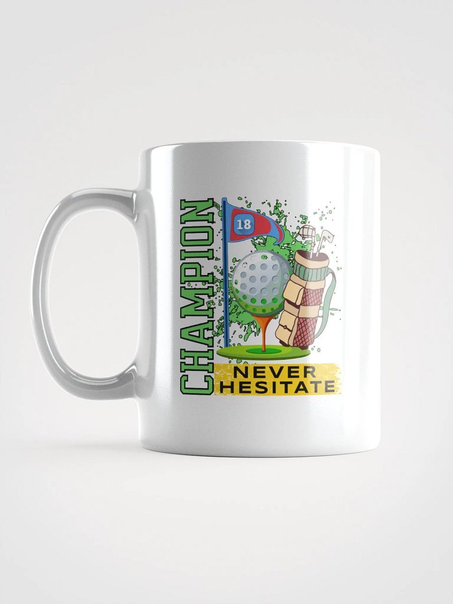 Champion Never Hesitate Golfing Mug product image (1)