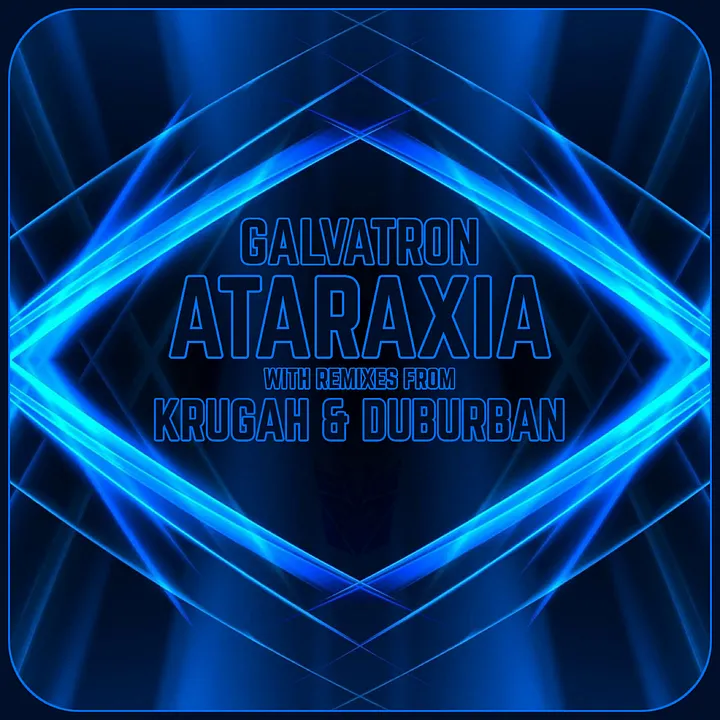 Galvatron - Ataraxia + Krugah & Duburban Remixes product image (1)