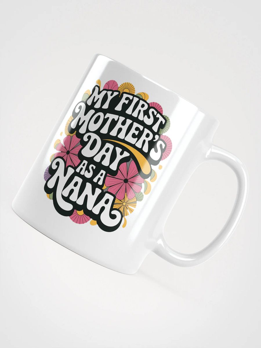 Nana's First Mother's Day Mug product image (11)