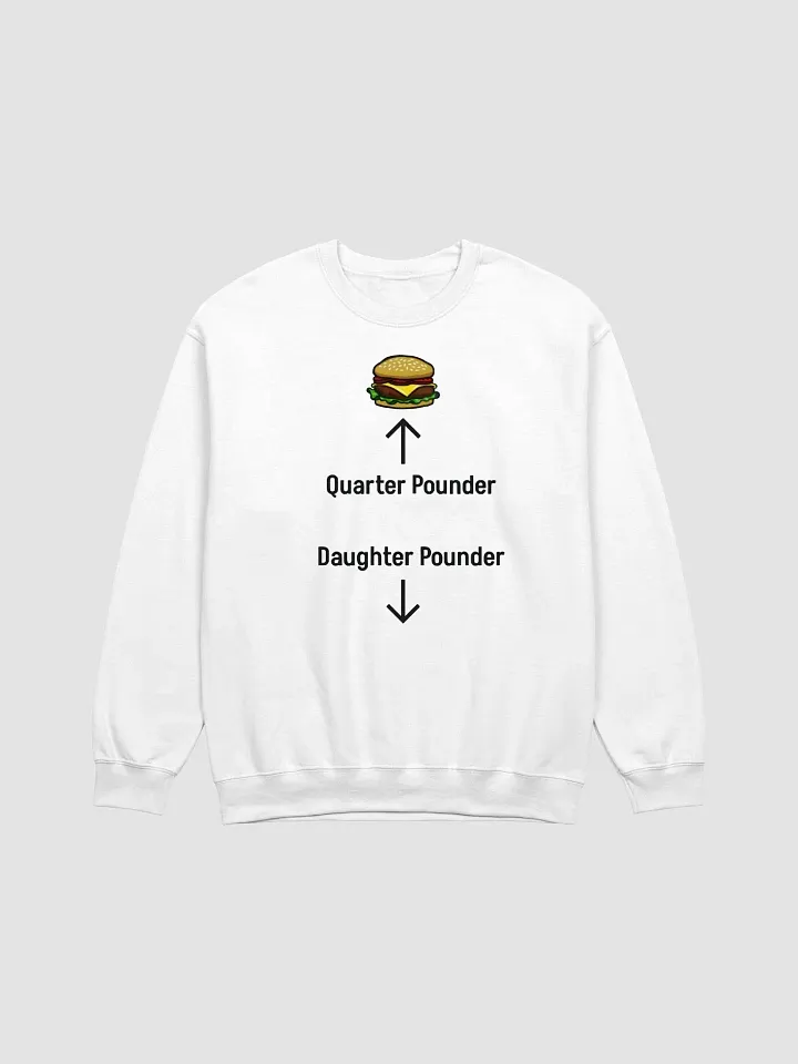 Quarter Pounder Daughter Pounder Sweatshirt product image (1)