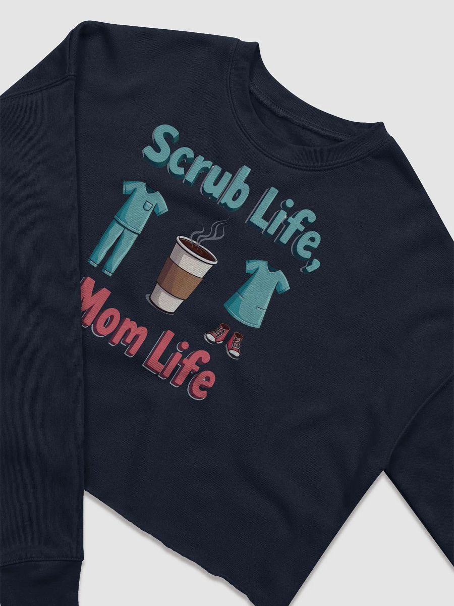 Scrub Life, Mom Life Fleece Crop Sweatshirt product image (11)