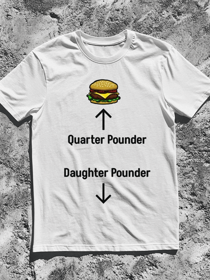 Quarter Pounder Daughter Pounder Shirt product image (1)