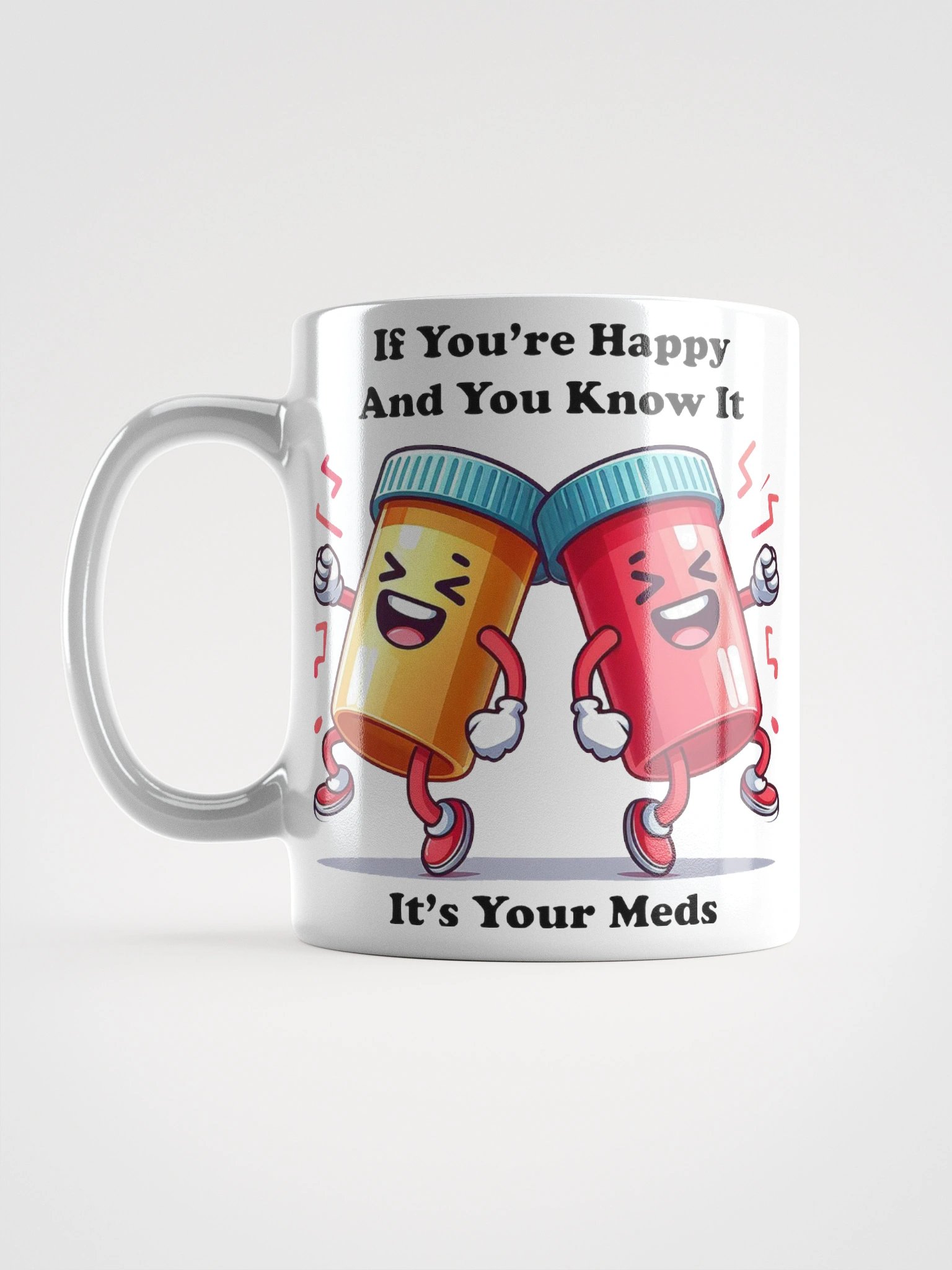 "If You're Happy And You Know It.." #Humorous Glossy White Mug product image (18)