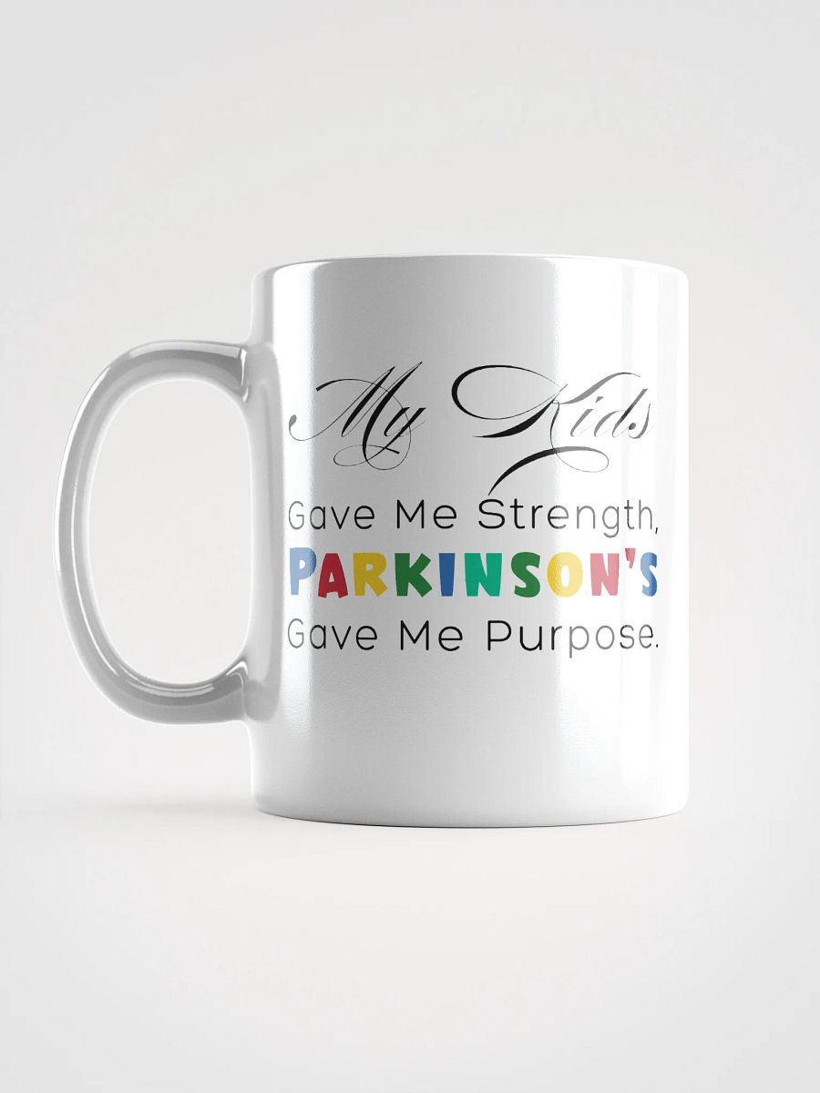 My Kids Gave Me Strength, Parkinson’s Gave Me Purpose. Parkinson White Ceramic Mug product image (6)