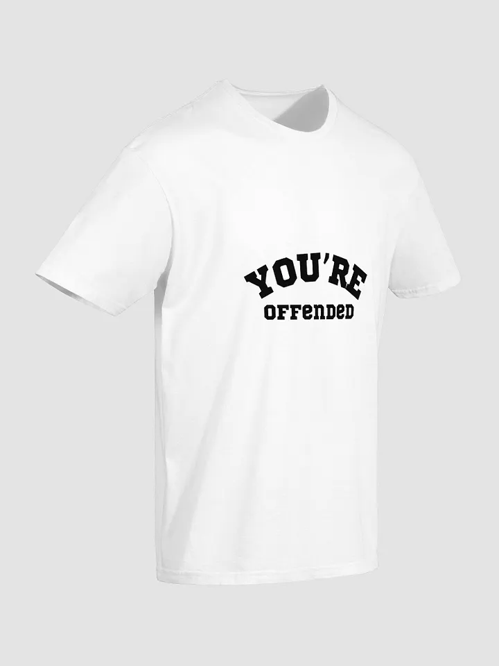 You're Offended product image (2)