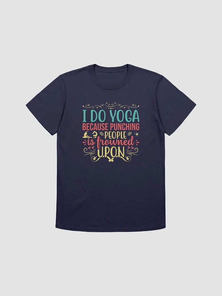 I Do Yoga Because Punching People T-shirt product image (4)
