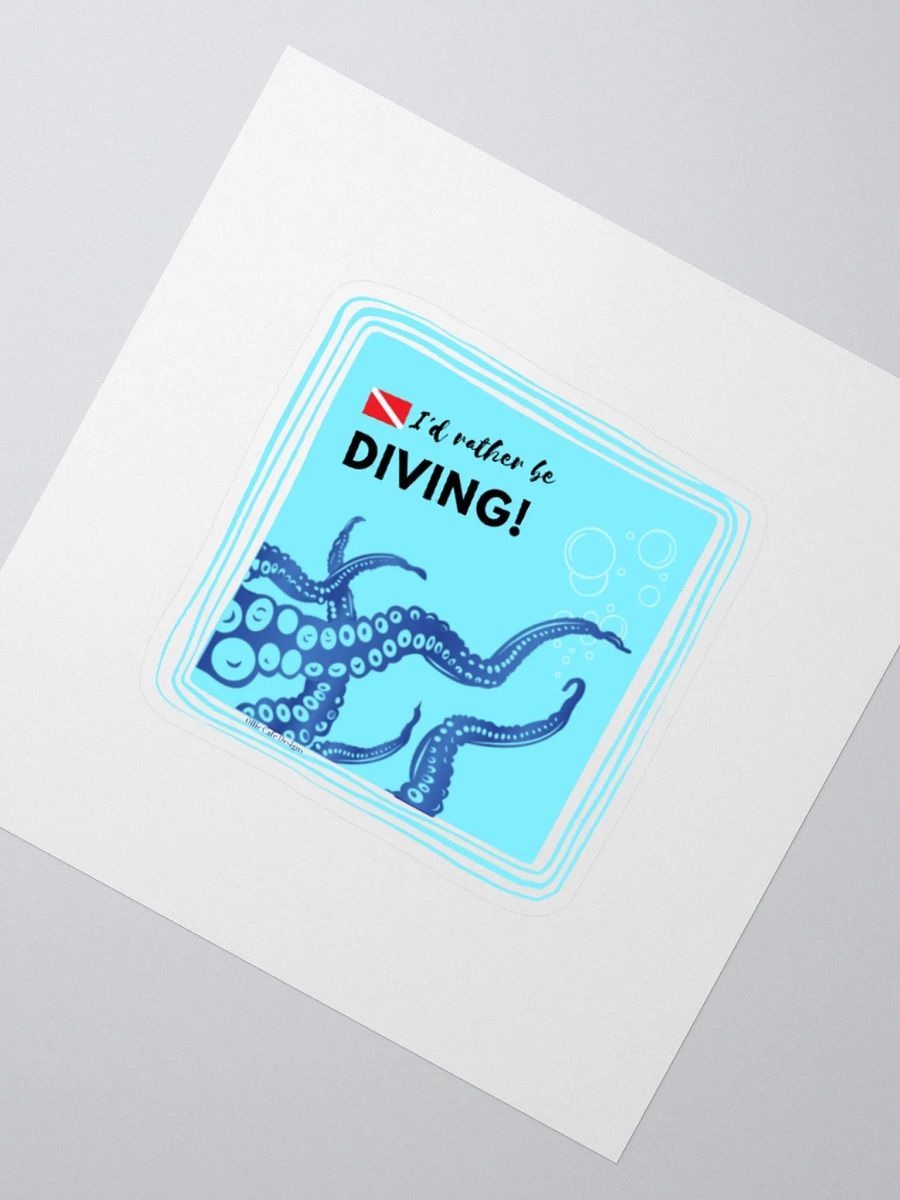 I'd Rather Be Diving! Sticker product image (2)