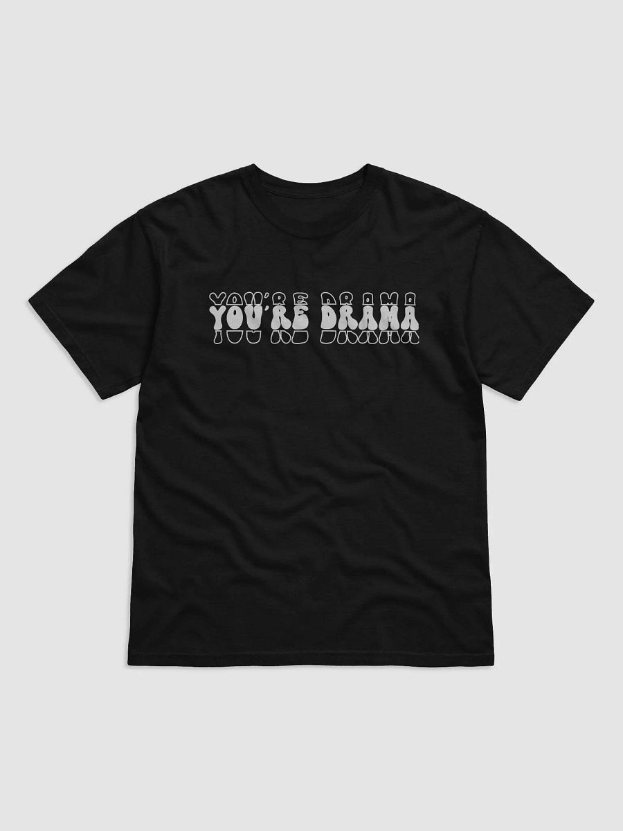 You're Drama Heavyweight Tee product image (19)