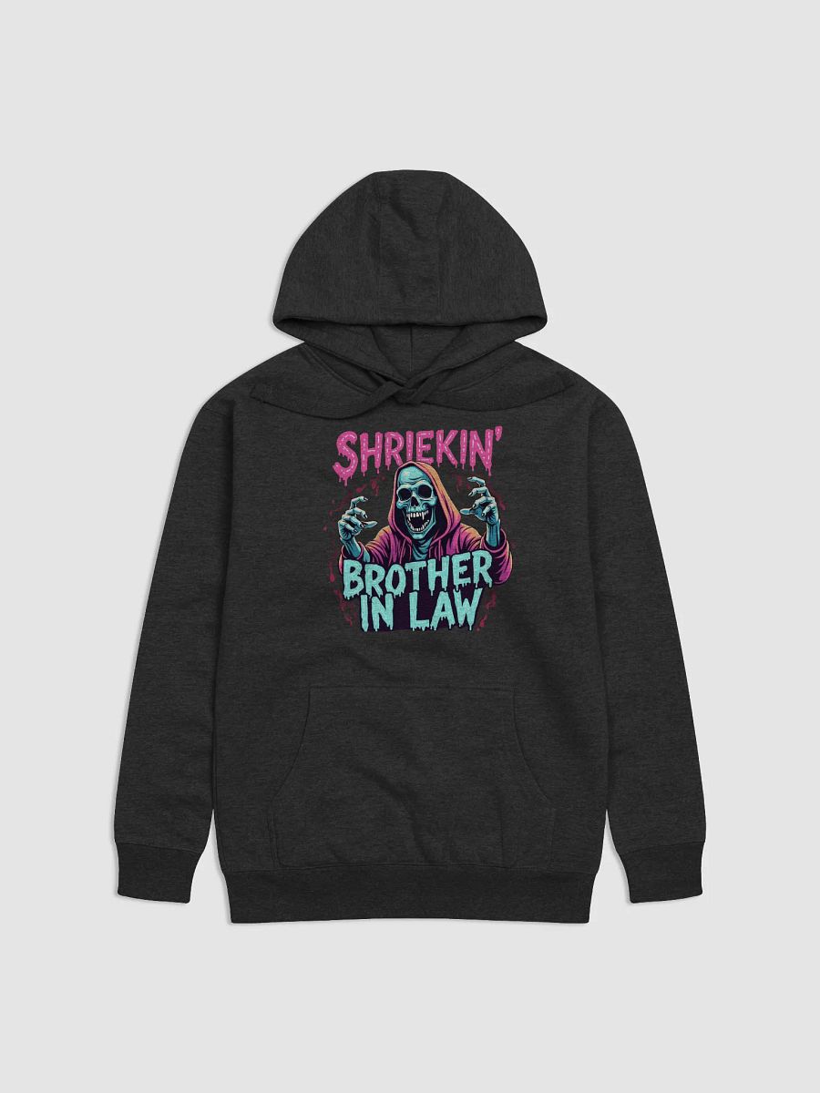 Shriekin' Brother in Law Hoodie product image (6)