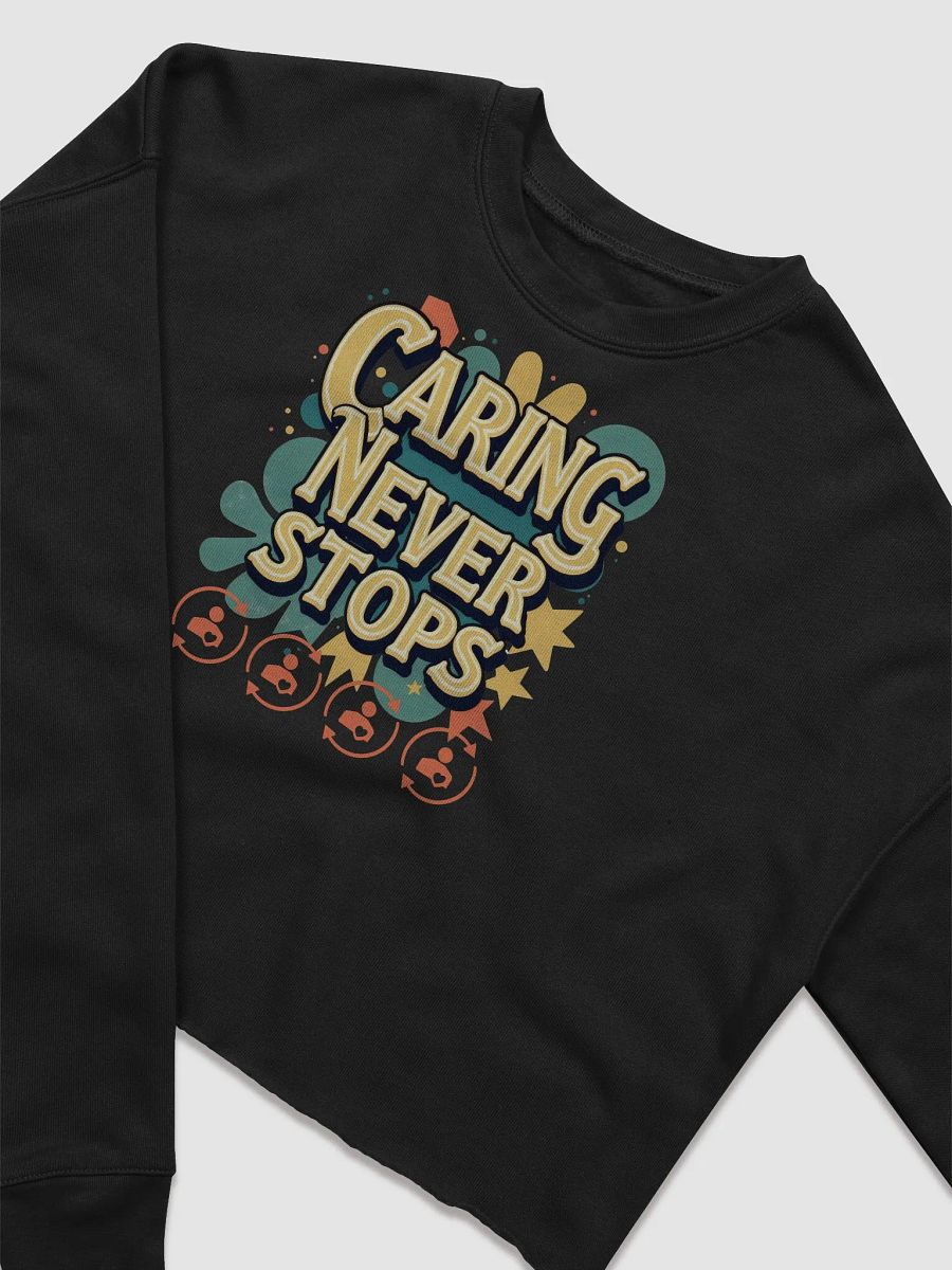 Caring Never Stops Crop Sweatshirt product image (8)