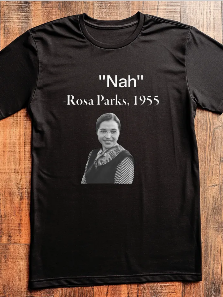Nah Rosa Parks T-shirt product image (1)