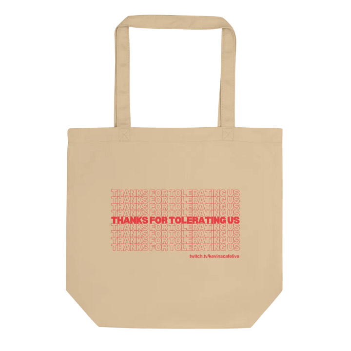 Thanks For Tolerating Us, etc. Eco-Friendly Tote in Classic Shopper product image (1)
