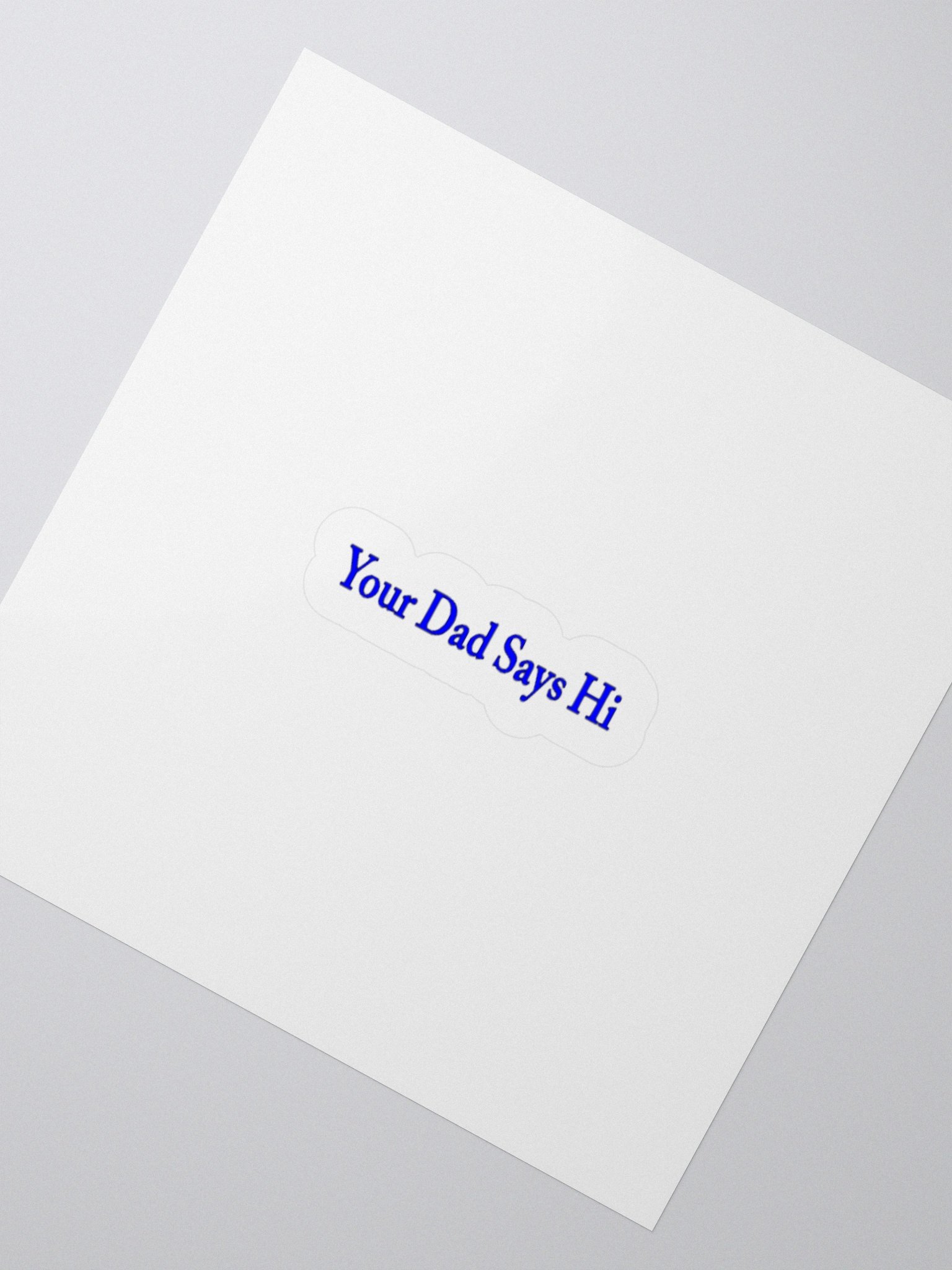 Your Dad Says Hi Sticker. product image (2)