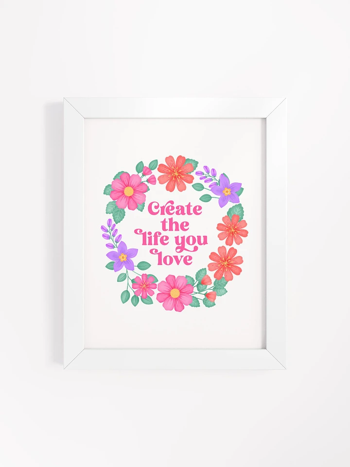 Create the life you love - Motivational Wall Art White product image (1)