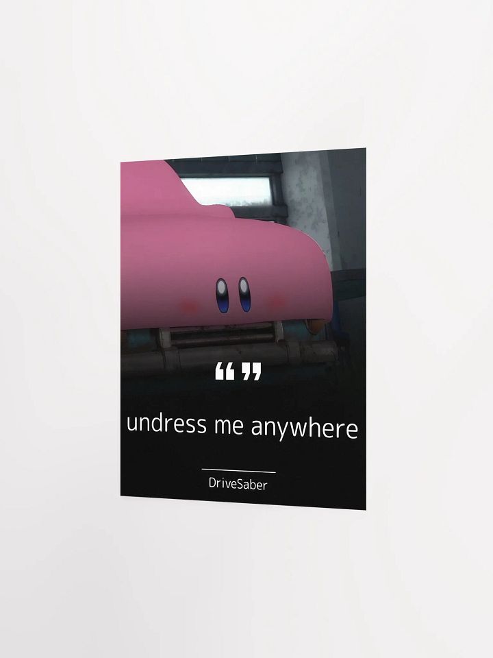 undress me anywhere Matte Paper Poster product image (2)