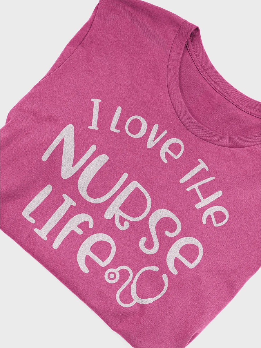 I Love the Nurse Life Tee product image (9)