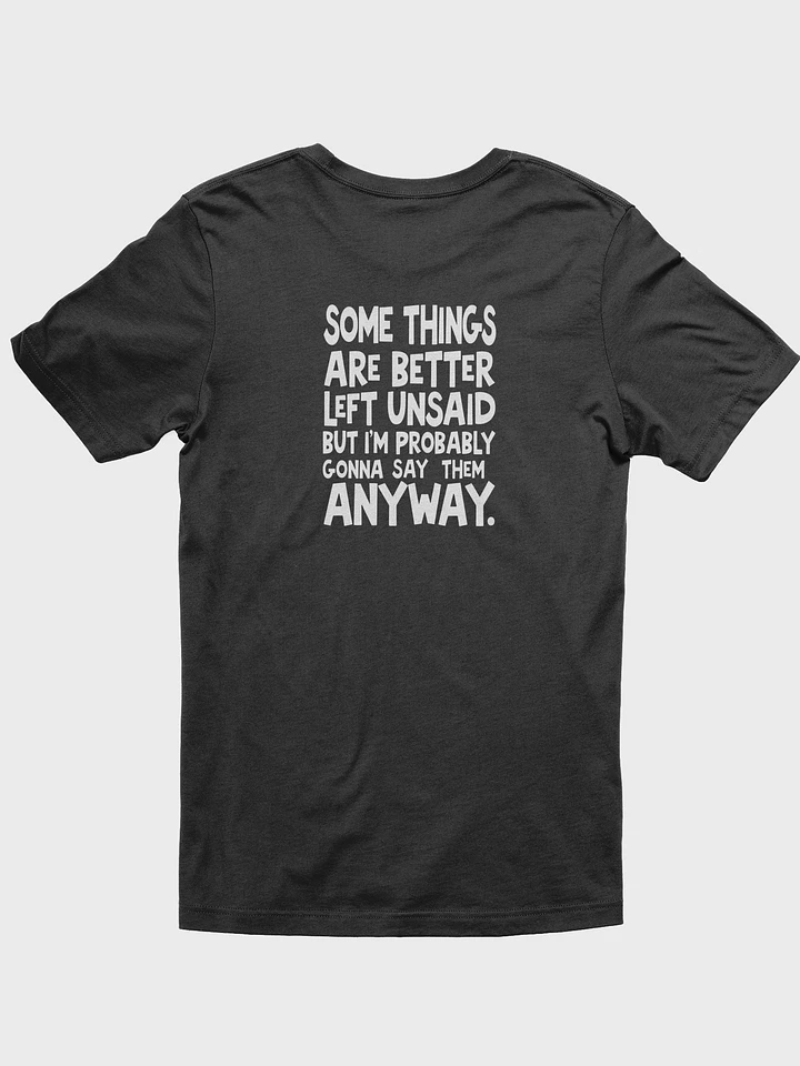 Better Left Unsaid - Super-Soft Tee product image (1)