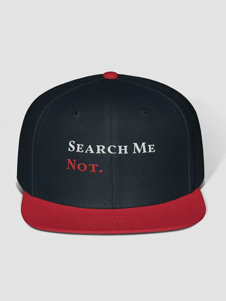 Search Me Not. Snapback Cap product image (1)