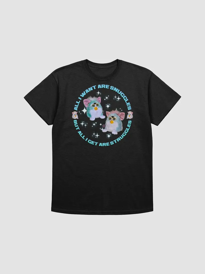 All I Get Are Struggles Unisex T-Shirt product image (1)