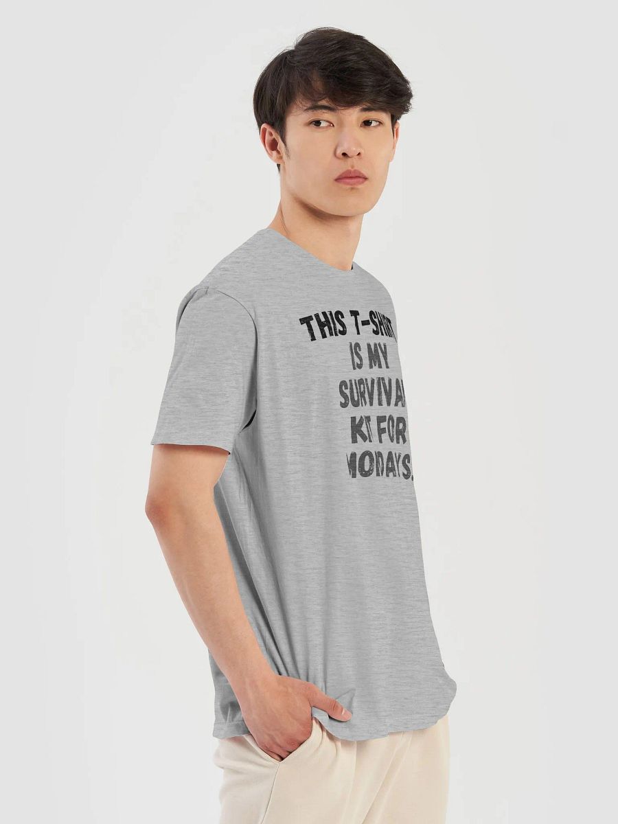 This t-shirt is my survival kit for Mondays. product image (9)