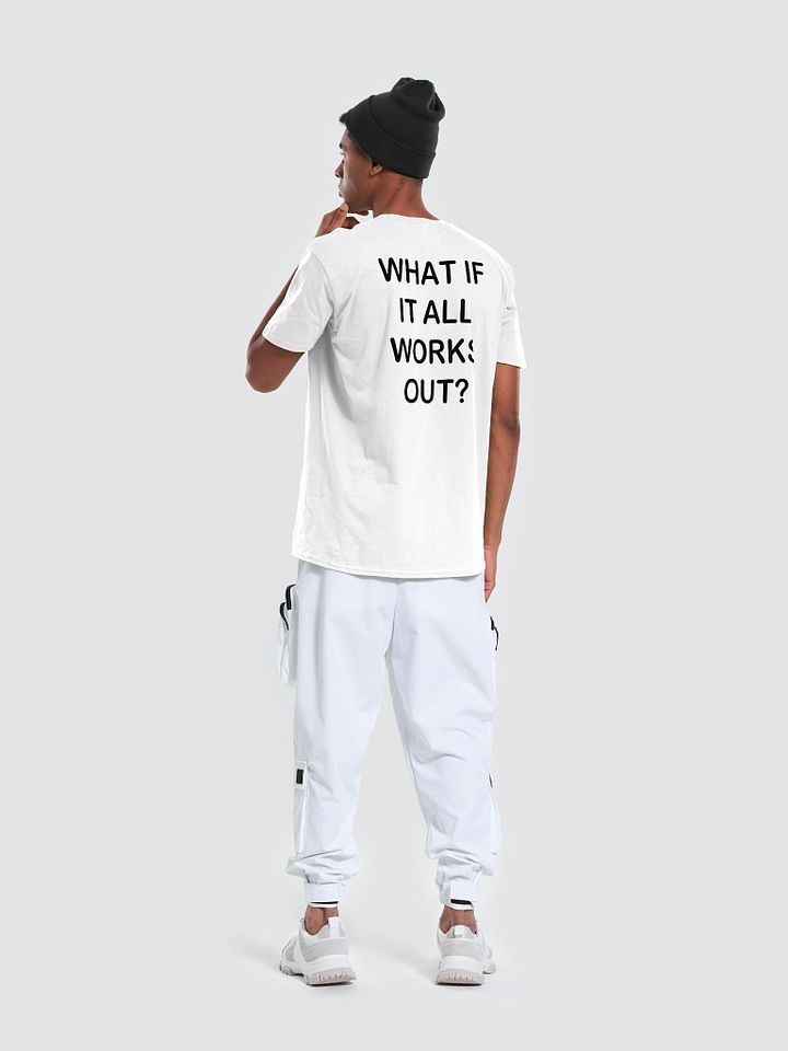 WHAT IF IT ALL WORKS OUT? - Softstyle T-Shirt product image (2)