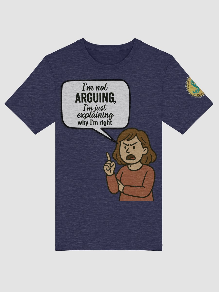 I'm not Arguing (Female) Bella+Canvas Supersoft T-Shirt Colors (2) product image (51)