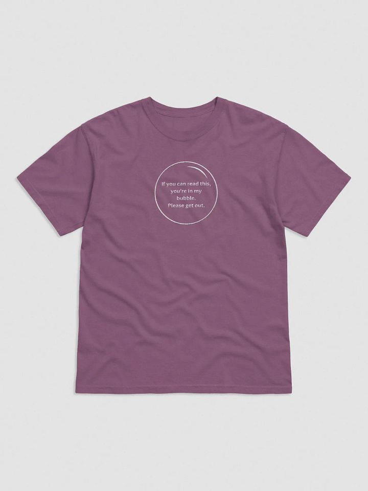 Embroidered T-Shirt - If you can read this, you're in my bubble product image (1)