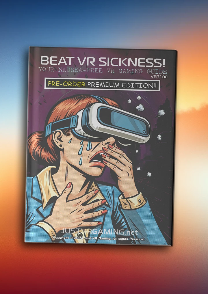 Beat VR Sickness: Nausea-Free PDF Guide [Premium Edition Pre-Order] product image (1)