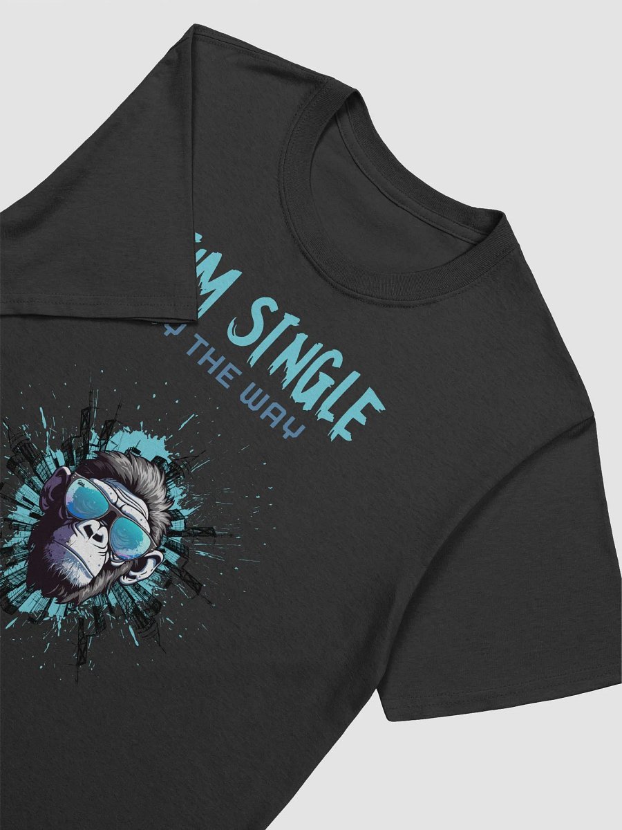 I'm single by the way Unisex Softstyle T-Shirt product image (3)