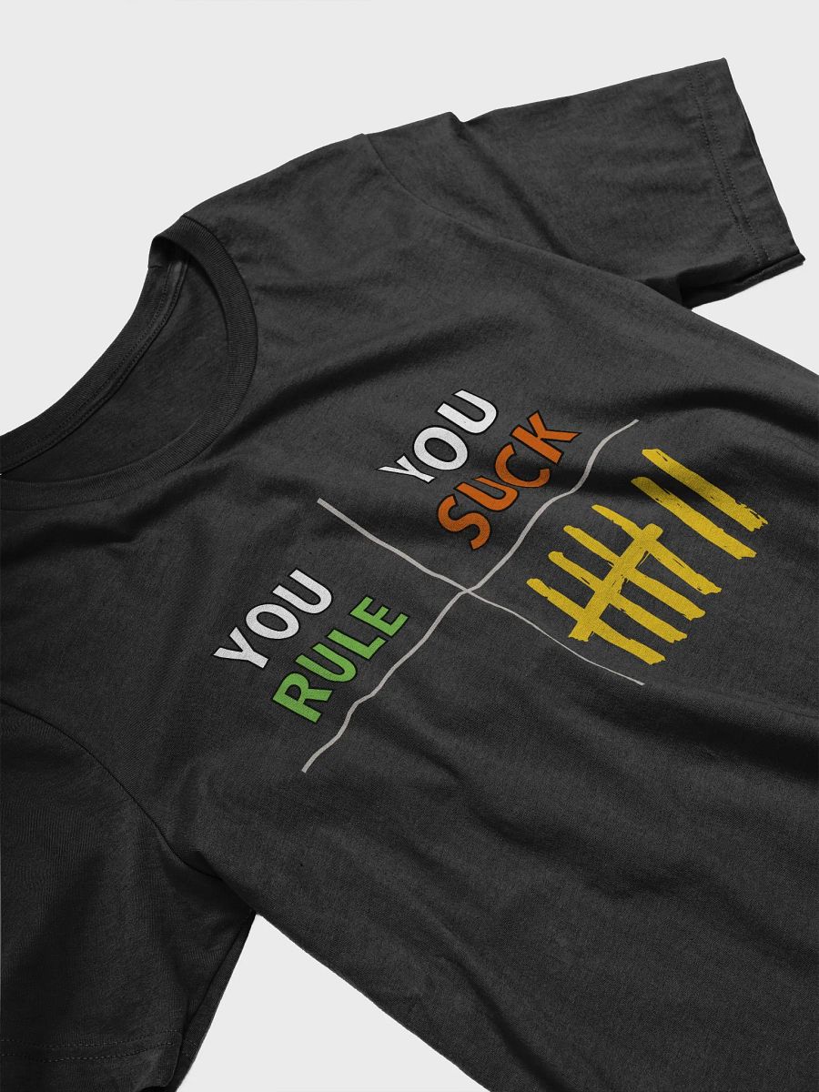 You Rule - You Suck Score Chart T-Shirt product image (3)