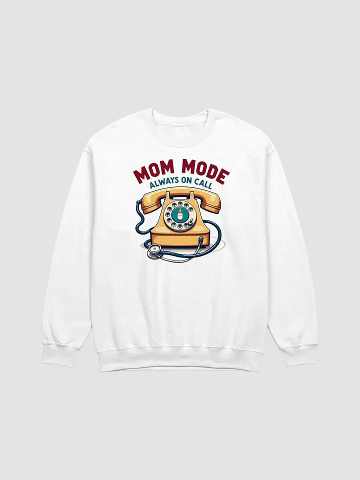 Mom Mode Always On Call Sweatshirt product image (4)