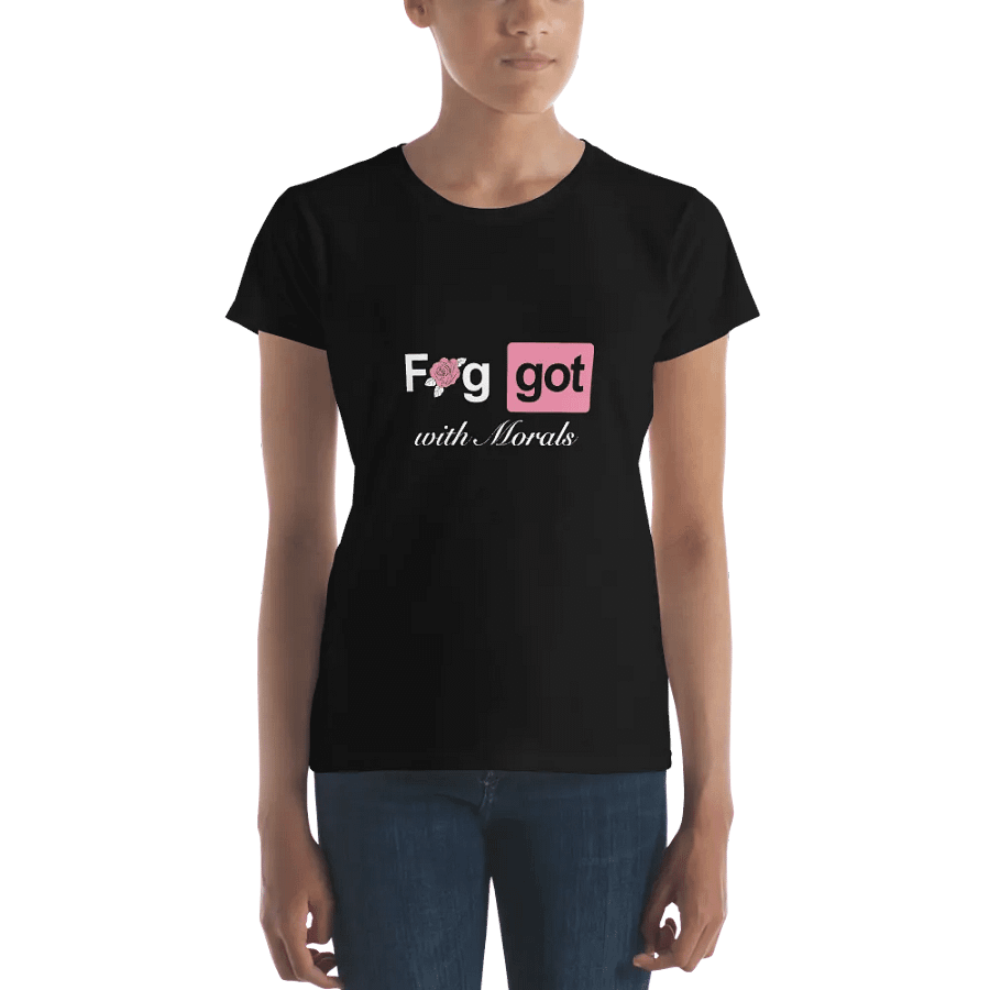 Faggot with Morals Femme Fit Tee product image (2)