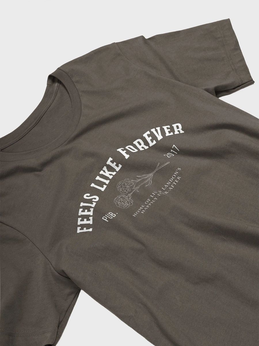 "Feels Like Forever" Supersoft Tee (Title Design) product image (19)