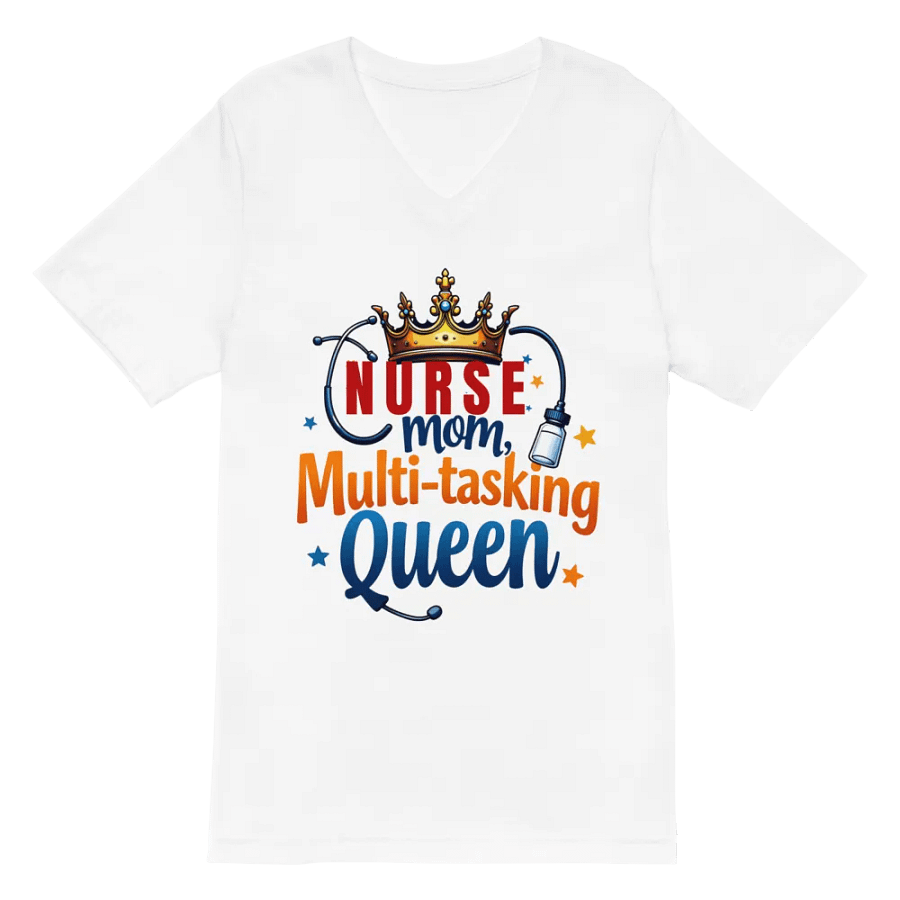 Nurse Mom Multi-tasking Queen V-Neck Tee product image (6)