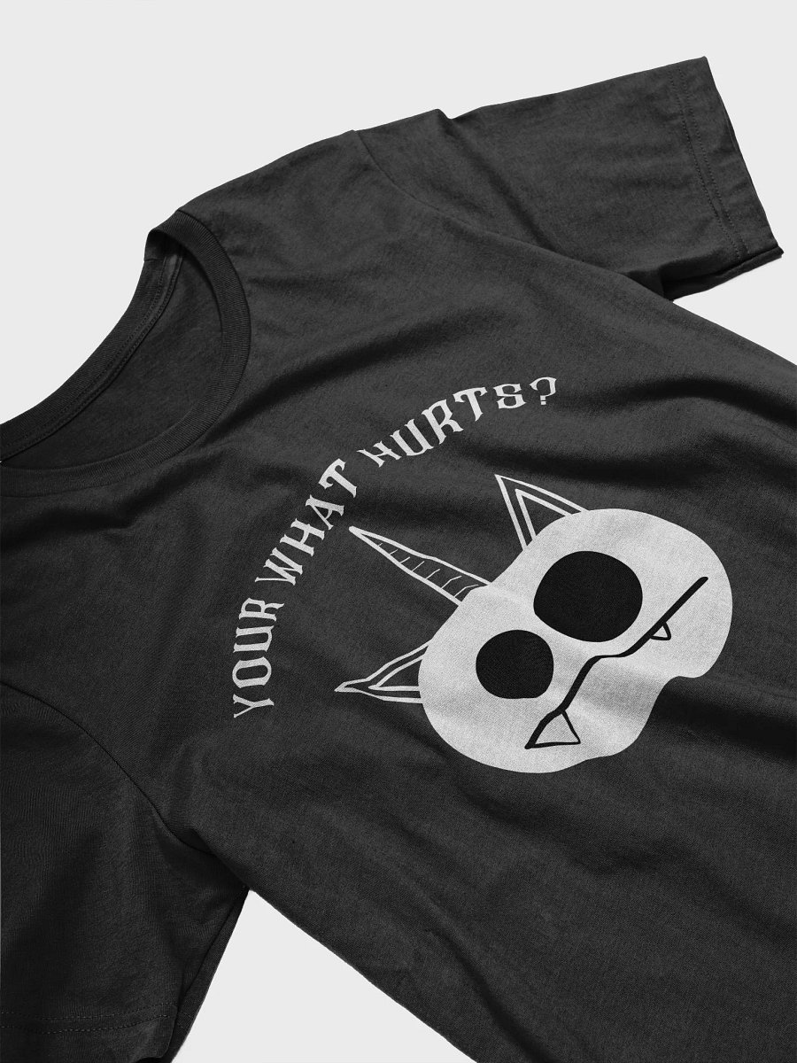 Your What Hurts? Unisex T-shirt product image (11)