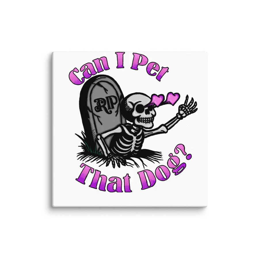 Can I Pet That Dog? Canvas product image (1)