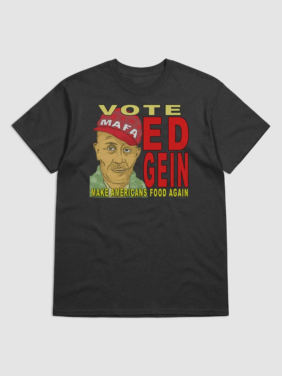 Vote for Ed Gein and Make Americans Food Again! product image (2)